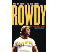 Rowdy: The Roddy Piper Story