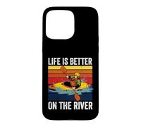 Rowing Canoe Kajak | Rower | Life Is Better On The River Case for iPhone 15 Pro Max