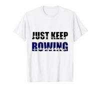 Rowing Crew, Just keep rowing, rowing team, women's rowing T-Shirt