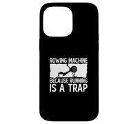 Rowing Machine Because Running Is A Trap Funny Erg Rower Case for iPhone 14 Pro Max