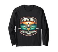 Rowing The Only Therapy I Need Row Crew Rower Quote Saying Long Sleeve T-Shirt