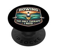 Rowing The Only Therapy I Need Row Crew Rower Quote Saying PopSockets Adhesive PopGrip