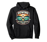 Rowing The Only Therapy I Need Row Crew Rower Quote Saying Pullover Hoodie