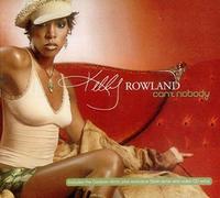 Kelly Rowland - Can't Nobody [CD 1]