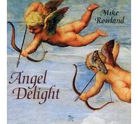 Rowland, Mike - Angel Delight