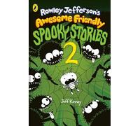 Rowley Jefferson’s Awesome Friendly Spooky Stories 2 (The Awesome Friendly Kid Series, 4)