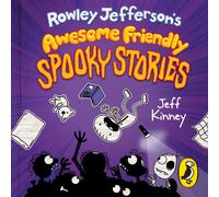 Rowley Jefferson's Awesome Friendly Spooky Stories