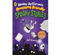 Rowley Jefferson's Awesome Friendly Spooky Stories: FROM THE HILARIOUS WORLD OF WIMPY KID: 3 (The Awesome Friendly Kid Series, 3)