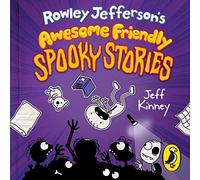 Rowley Jefferson's Awesome Friendly Spooky Stories: FROM THE HILARIOUS WORLD OF WIMPY KID (The Awesome Friendly Kid Series, 3)