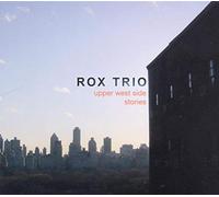 Rox Trio - Upper West Side Stories