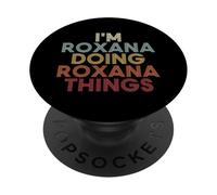 Roxana Name Roxana Personalized Name First Given PopSockets Adhesive PopGrip