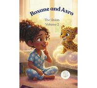 Roxane and Axro The Union: Volume 2 (Roxane and Axro's Daily Adventures)