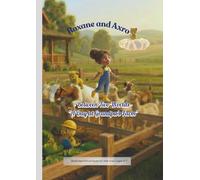Roxane et Axro - entre deux univers -: Papi's farm (Roxane and Axro's Daily Adventures)