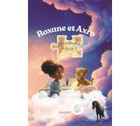 Roxane et Axro: La Révelation - vol 3 - (Roxane, Gardienne de l'Ile aux nuages)