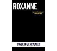 Roxanne: The gripping detective mystery from the million-copy-selling crime author (A DC Smith / Kings Lake Investigation Series, 11)