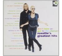 Roxette - Don't Bore Us - Get To The Chorus! Roxette's Greatest Hits