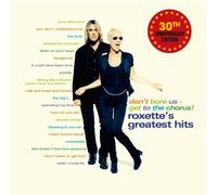 Roxette Don't Bore Us - Get to the Chorus: Roxette's Greatest Hits (30th A (CD)