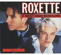 Roxette - It Must Have Been Love
