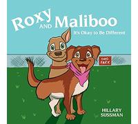 Roxy and Maliboo: It's Okay to Be Different (Adventures of Roxy)