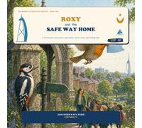 Roxy and the Safe Way Home: A Portsmouth Story About Safe Adults, Brave Voices and Finding Help