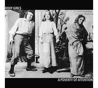 ROXY GIRLS - A POVERTY ATTENTION [VINYL]