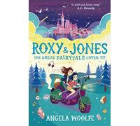 Roxy & Jones: The Great Fairytale Cover-Up