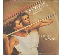 ROXY MUSIC - Oh yeah (There's a band playing on the radio) / South downs / 2001 972