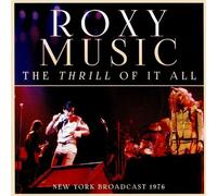 Roxy Music : The Thrill of It All: New York Broadcast 1976 CD (2020) NEW