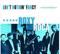 Roxy Roca - Roxy Roca - Ain't Nothing Fancy