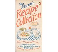 Roy Ackerman's Recipe Collection: Favourite Recipes from the Best Chefs in the British Isles