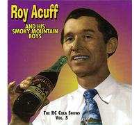 Roy Acuff - RC Cola Radio Shows, Volume 5