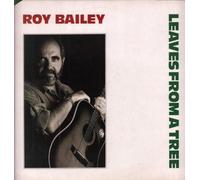 Roy Bailey - Leaves From A Tree [LP]