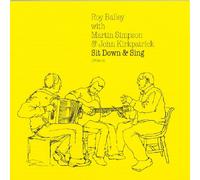 Roy Bailey/M. Simpson/J. Kirkpatrick - Sit Down & Sing