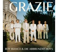Bianco,Roy & die Abbrunzati Boys - Mille Grazie