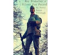 Roy Blakeley's Silver Fox Patrol