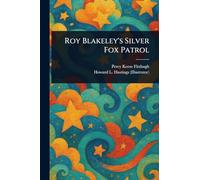 Roy Blakeley's Silver Fox Patrol