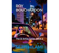 Roy Bouchardon: The AI Artist Series-Book 4