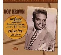 Roy Brown - Pay Day Jump ~ The Later Sessions