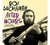 After Hours: the Early Years 1956-1962 by Roy Buchanan (CD, 2016)