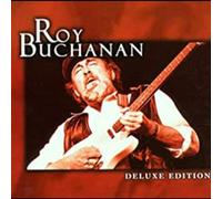 Roy Buchanan - Deluxe Edition