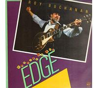 ROY BUCHANAN LP, DANCING ON THE EDGE (US ISSUE EX/EX VINYL)