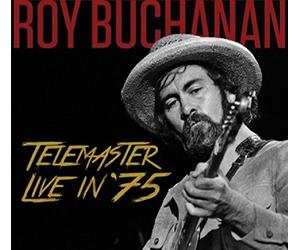 Roy Buchanan - Telemaster Live In '75