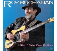 Roy Buchanan – When A Guitar Plays The Blues – Vinyl