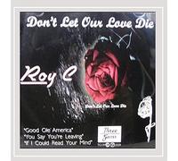 Roy C. - Don't Let Our Love Die