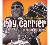 ROY CARRIER THE NIGHT ROCKER: LIVING LEGEND - CD BRAND NEW
