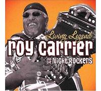 Roy Carrier & the Night Rockers - Living Legend