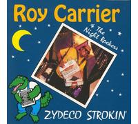Roy Carrier - Zydeco Strokin'