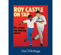 Roy Castle On Tap: His unique tap dancing course