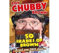 Roy Chubby Brown : 50 Shades of Brown