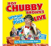 Roy Chubby Brown - Who Ate All The Pies